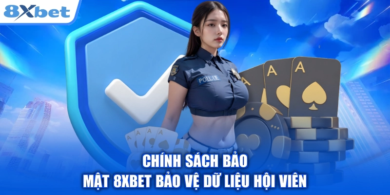 Chính sách bảo mật 8xbet bảo vệ dữ liệu hội viên