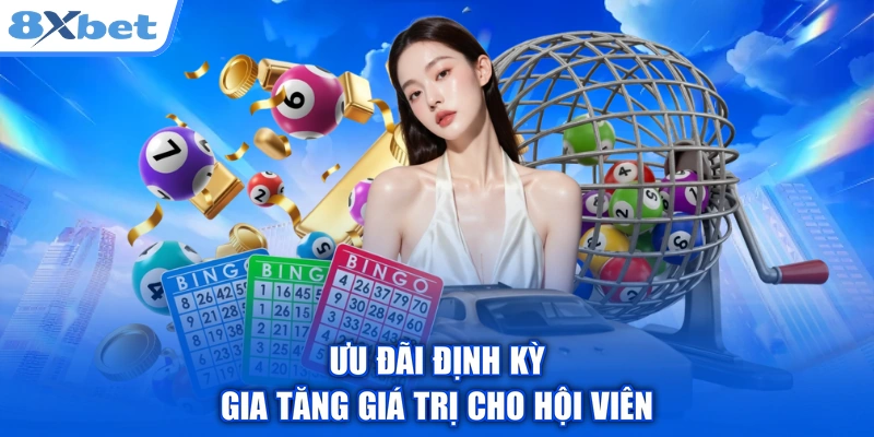 Ưu đãi định kỳ gia tăng giá trị cho hội viên
